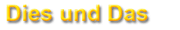 Bild "ARCHIV 2011-2014:BU_DiesUndDas1.gif"